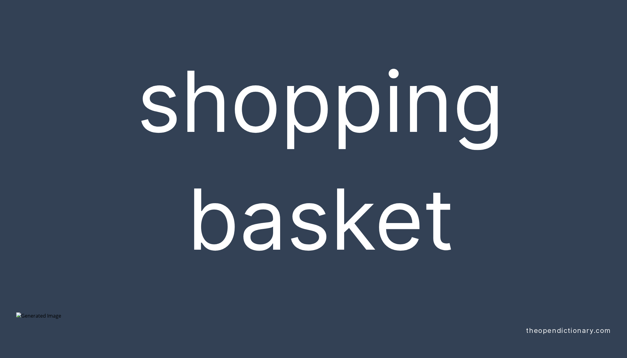 Shopping basket Meaning of Shopping basket Definition of Shopping
